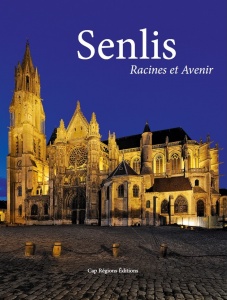 Livre Senlis Cap Régions Éditions